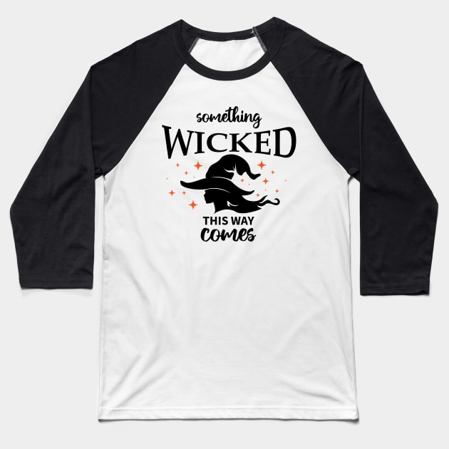 Something Wicked Baseball T-Shirt by Things2followuhome